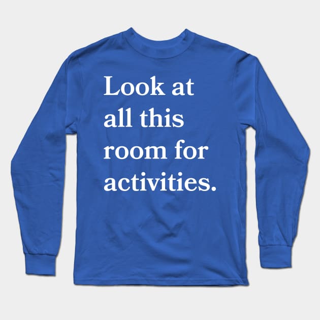 Room For Activities Long Sleeve T-Shirt by Bookmania